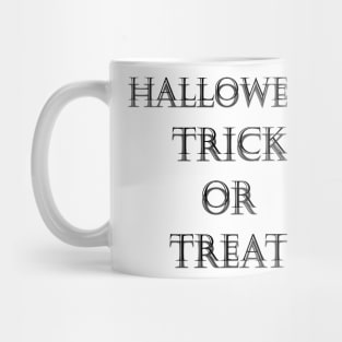 Halloween Trick and treat t shirt Mug